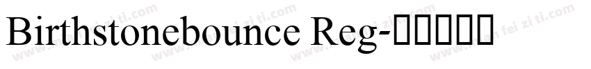 Birthstonebounce Reg字体转换